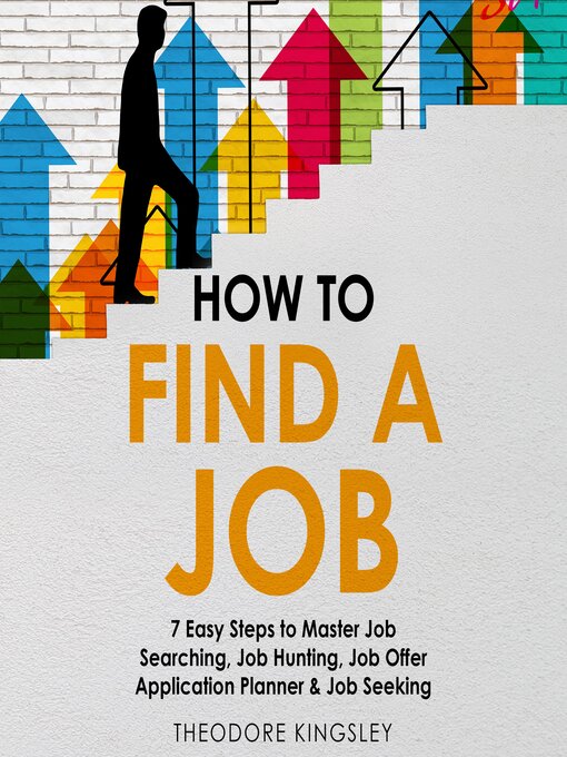 Title details for How to Find a Job by Theodore Kingsley - Available